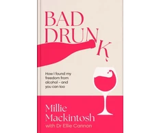KNYGA Millie Mackintosh Bad Drunk, How I found my freedom from alcohol - and you can too
