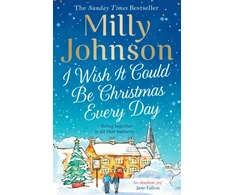KNYGA Milly Johnson I Wish It Could Be Christmas Every Day