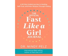 KNYGA Mindy Pelz Official Fast Like a Girl Journal, A 60-Day Guided Journey to , Self-Trust and Inner Wisdom Through Fasting