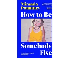 KNYGA Miranda Pountney How to Be Somebody Else