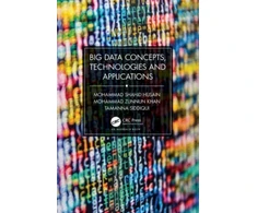KNYGA Mohammad Shahid Husain Big Data Concepts, Technologies, and Applications