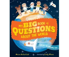KNYGA Moira Butterfield My Big Book of Questions About the World (with all the Answers, too!)