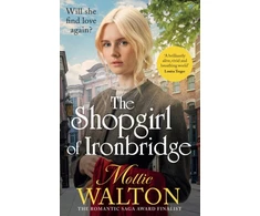 KNYGA Mollie Walton Shopgirl of Ironbridge, A dramatic and heartwarming Victorian saga