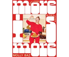 KNYGA Molly Baz More Is More, Get Loose in the Kitchen: A Cookbook