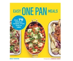 KNYGA Molly Shuster Easy One Pan Meals, Over 75 Delicious Recipes, from orkaitė to table