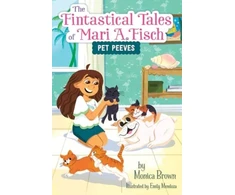 KNYGA Monica Brown Fintastical Tales of Mari A. Fisch #3: Pet Peeves
