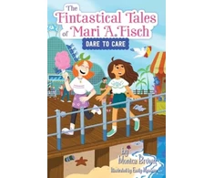 KNYGA Monica Brown Fintastical Tales of Mari A. Fisch #2: Dare to Care