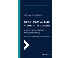 KNYGA Monika Schonleber Ibn A'tham al-Kufi and his Kitab al-futuh (two-volume set)