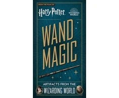 KNYGA Monique Peterson Harry Potter - Wand Magic: Artifacts from the Wizarding World
