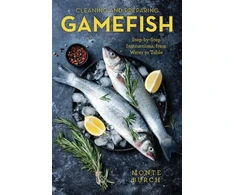 KNYGA Monte Burch Cleaning and Preparing Gamefish