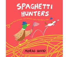 KNYGA Morag Hood Spaghetti Hunters, A Duck and Tiny Horse Adventure