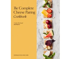 KNYGA Morgan Mcglynn Complete Cheese Pairing Cookbook