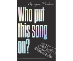 KNYGA Morgan Parker Who Put This Song On?