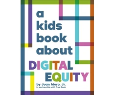 KNYGA Muro Jr Juan A Kids Book About Digital Equity