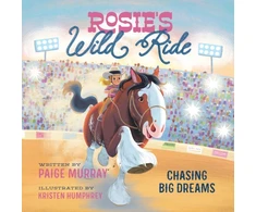 KNYGA Murray Paige Rosie's Wild Ride, Chasing Big Rodeo Dreams