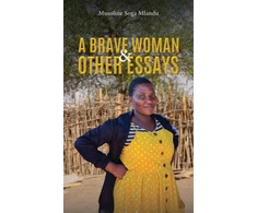 KNYGA Musoline Soga Mlandu Brave Woman &amp; Other Essays