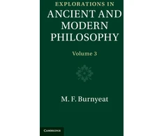 KNYGA Myles Burnyeat Explorations in Ancient and Modern Philosophy: Volume 3