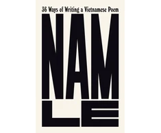 KNYGA Nam Le 36 Ways of Writing a Vietnamese Poem