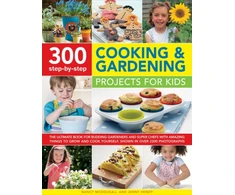 KNYGA Nancy Mcdougall 300 Step By Step Cooking &amp; Gardening Projects for Kids