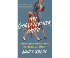 KNYGA Nancy Reddy Good Mother Myth