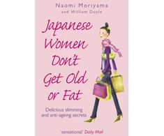 KNYGA Naomi Moriyama Japanese Women Don't Get Old or Fat