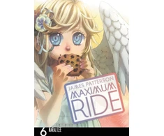KNYGA Narae Lee Maximum Ride: The Manga, Vol. 6
