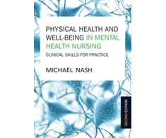 KNYGA Nash Michael Physical Health and Well-Being in Mental Health Nursing: Clinical Skills for Practice