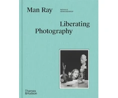 KNYGA Nathalie Herschdorfer Man Ray: Liberating Photography