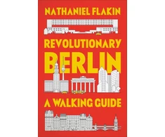 KNYGA Nathaniel Flakin Revolutionary Berlin