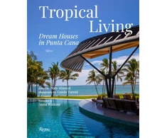 KNYGA Naty Abascal Tropical Living: Dream Houses in Punta Cana