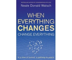 KNYGA Neale Donald Walsch When Everything Changes, Change Everything