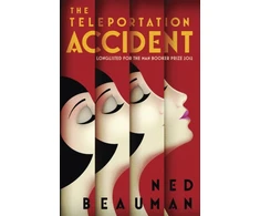 KNYGA Ned Beauman Teleportation Accident