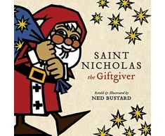 KNYGA Ned Bustard Saint Nicholas the Giftgiver – The History and Legends of the Real Santa Claus
