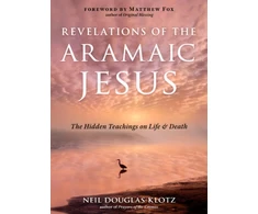 KNYGA Neil Douglas Klotz Revelations of the Aramaic Jesus
