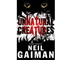 KNYGA Neil Gaiman Unnatural Creatures