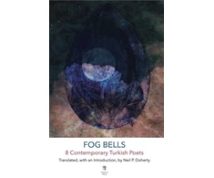 KNYGA Neil P Doherty Fog Bells: Eight Contemporary Turkish Poets