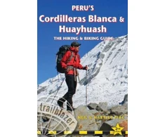 KNYGA Neil Pike Peru's Cordilleras Blanc &amp; Huayhuash - The Hiking &amp; Biking Guide