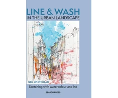 KNYGA Neil Whitehead Line &amp; Wash in the Urban Landscape, Sketching with Watercolour &amp; Ink