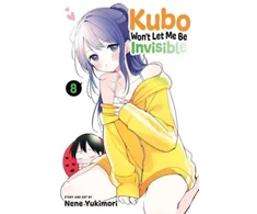 KNYGA Nene Yukimori Kubo Won't Let Me Be Invisible, Vol. 8