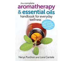 KNYGA Nerys Purchon Complete Aromatherapy and Essential Oils Handbook for Everyday Wellness