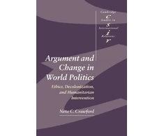 KNYGA Neta C Crawford Argument and Change in World Politics