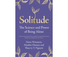 KNYGA Netta Weinstein Solitude, The Science and Power of Being Alone