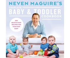 KNYGA Neven Maguire's Complete Baby &amp; Toddler Cookbook