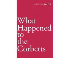 KNYGA Nevil Shute What Happened to the Corbetts