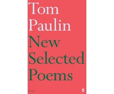 KNYGA New Selected Poems of Tom Paulin