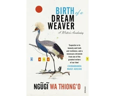 KNYGA Ngg Wa Thiongo Birth of a Dream Weaver