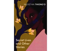 KNYGA Ngg Wa Thiongo Secret Lives &amp; Other Stories