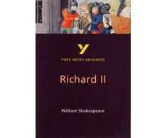 KNYGA N.H. Keeble Richard II (York Notes Advanced) English Literature Study Guide - for 2026, 2027 exams