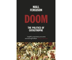 KNYGA Niall Ferguson Doom: The Politics of Catastrophe