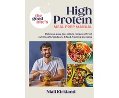 KNYGA Niall Kirkland Good Bite’s High Protein Meal Prep Manual, Delicious, easy low-calorie recipes with full nutritional breakdowns &amp; food-tracking barcodes